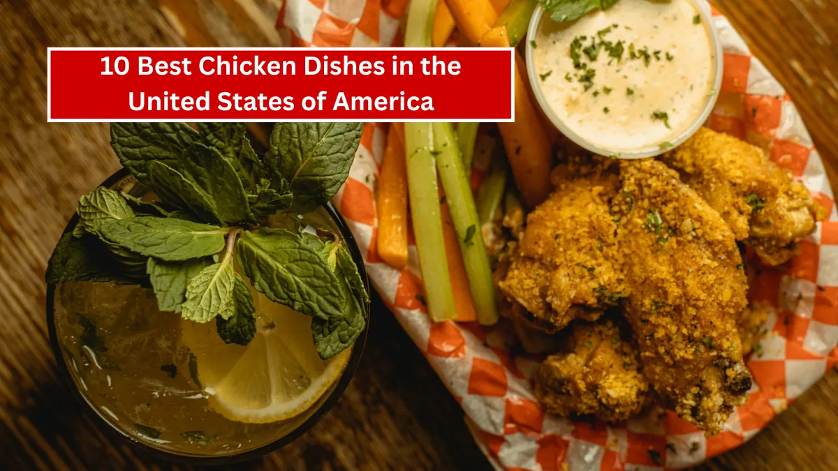 10 Best Chicken Dishes in the United States of America