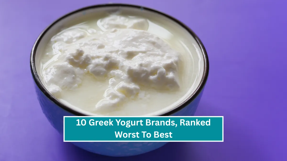 10 Greek Yogurt Brands, Ranked Worst To Best