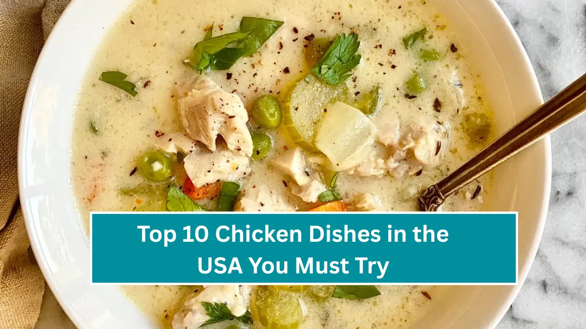 Top 10 Chicken Dishes in the USA You Must Try