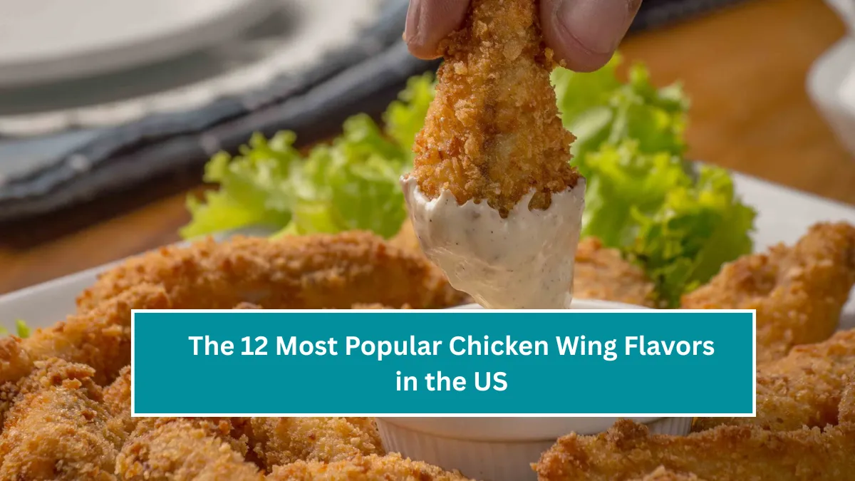 The 12 Most Popular Chicken Wing Flavors in the US