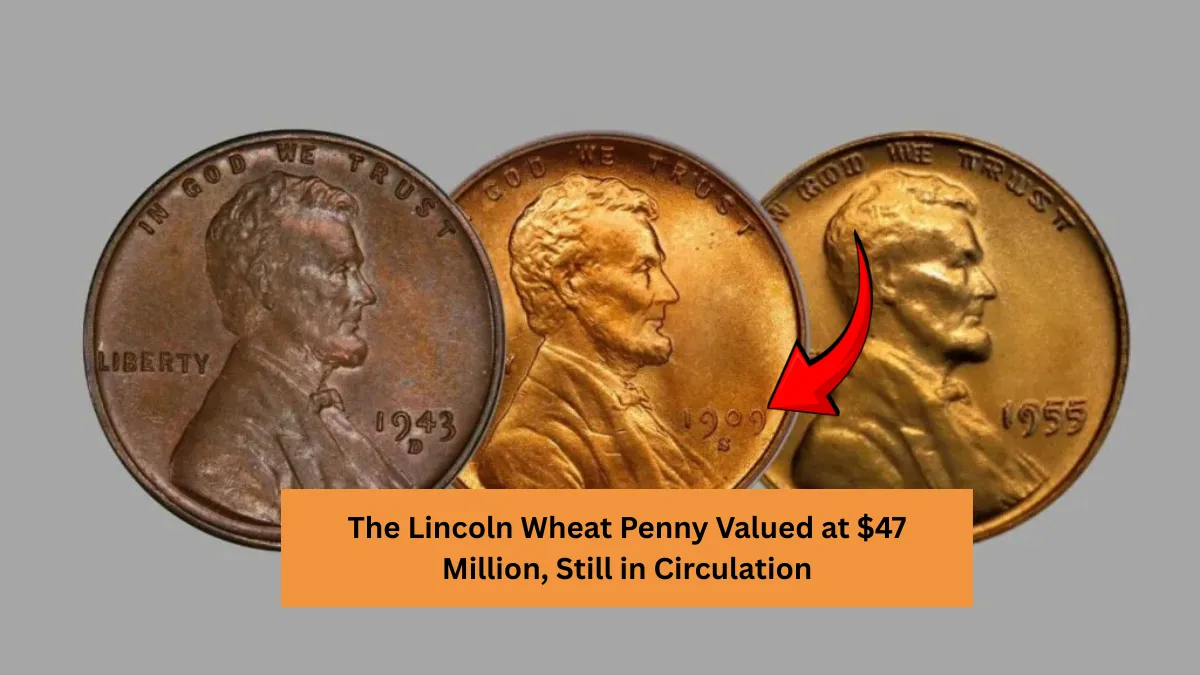 The Lincoln Wheat Penny Valued at $47 Million, Still in Circulation