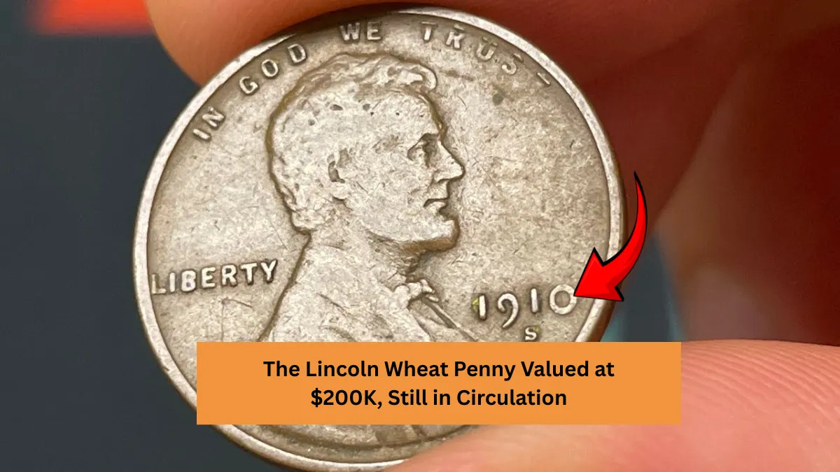 The Lincoln Wheat Penny Valued at $200K, Still in Circulation