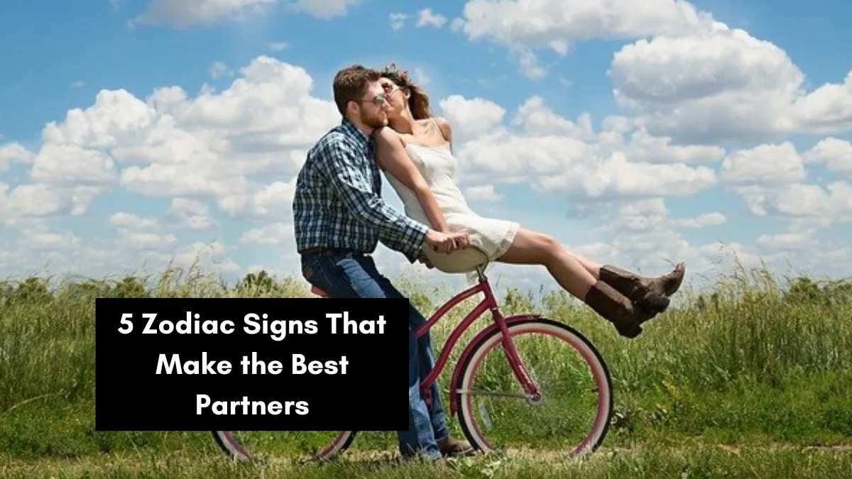 5 Zodiac Signs That Make the Best Partners