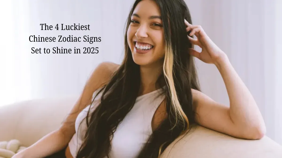 The 4 Luckiest Chinese Zodiac Signs Set to Shine in 2025